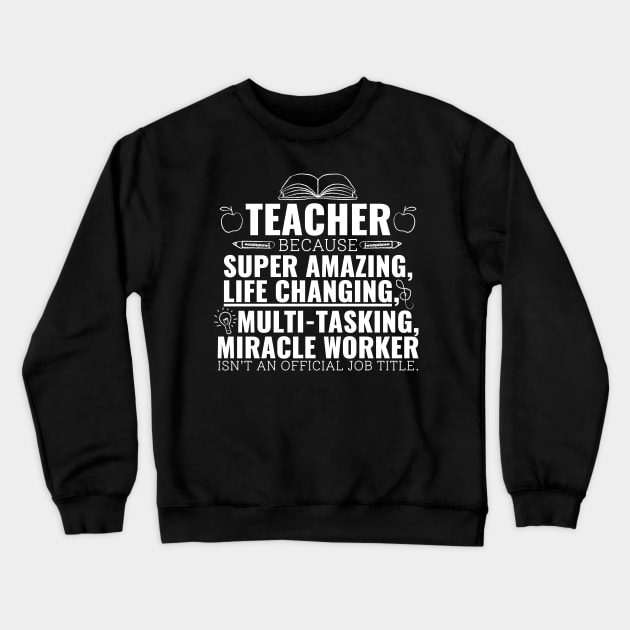 Unique Teacher Appreciation Gift For Your Super Amazing, Super Hero Teacher. Crewneck Sweatshirt by SiGo